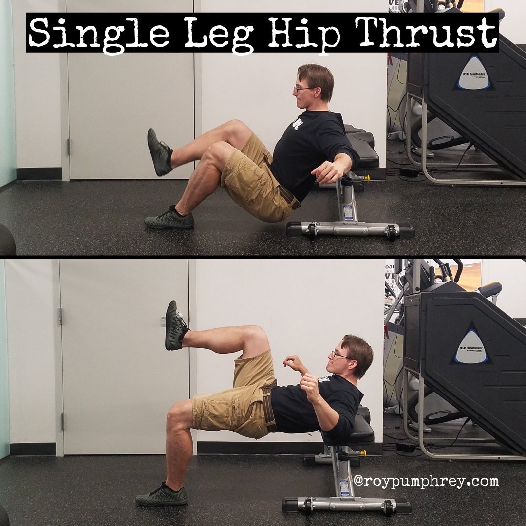 You Should Do This: Single Leg Hip Thrust - Roy Pumphrey.com